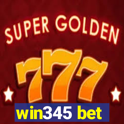 win345 bet